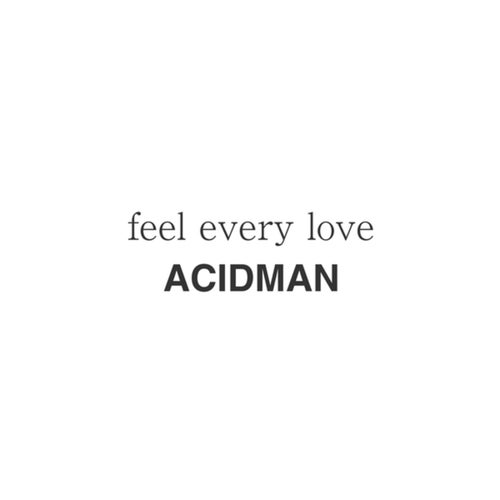 feel every love