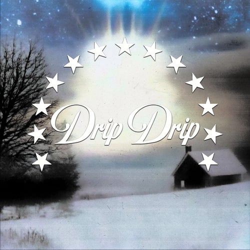 Drip Drip
