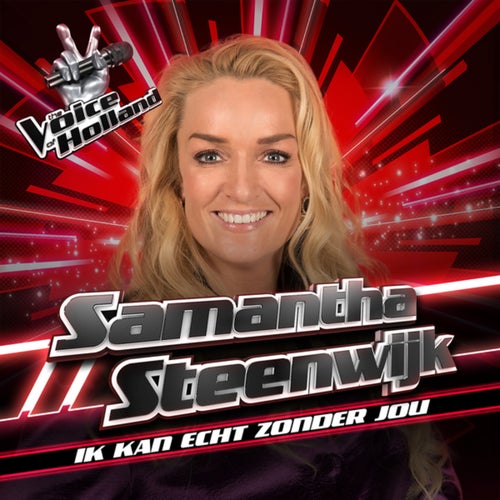 Ik Kan Echt Zonder Jou (From The Voice Of Holland Season 8)
