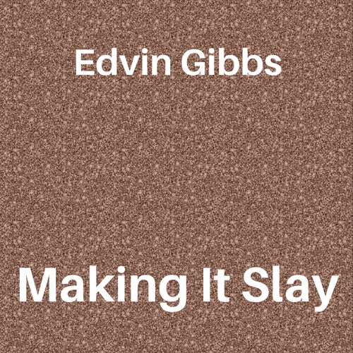 Making It Slay