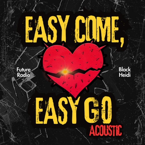 Easy Come, Easy Go (Acoustic)