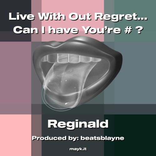 Live With Out Regret Can I have You’re # ?