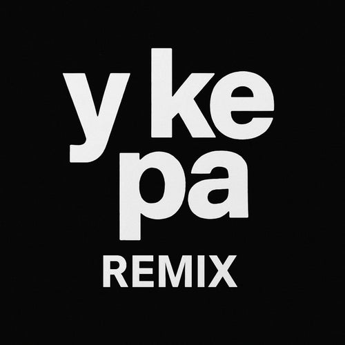 y ke pa (Remix)