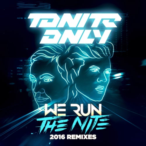 We Run The Night (2016 Remixes)