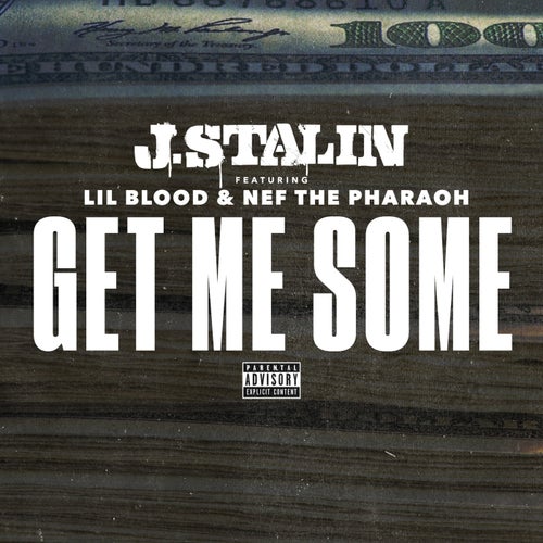 Get Me Some  (feat. Nef The Pharaoh & Lil Blood)