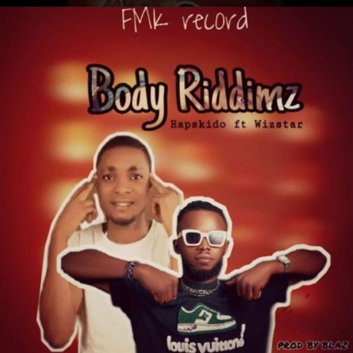 Body riddimz (feat. Wizstar)