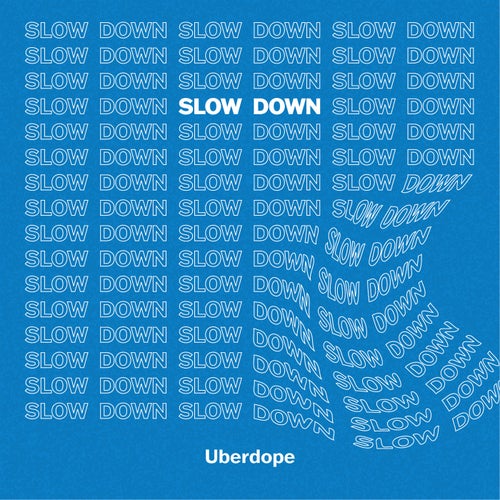 Slow Down