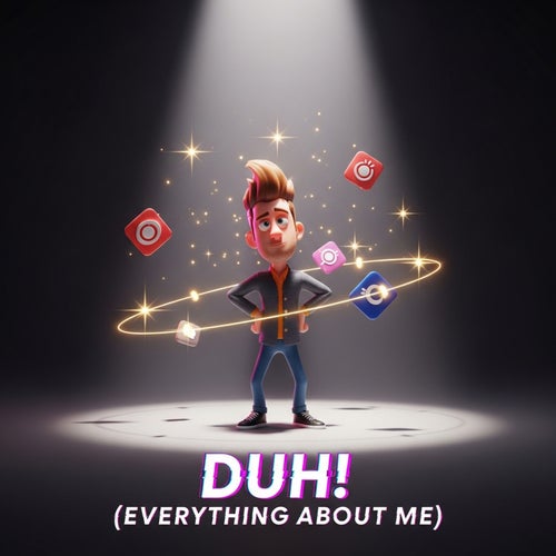 Duh! (Everything About Me)