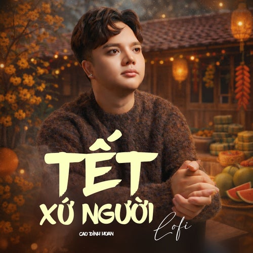 Tết Xứ Người (Lofi Mix)