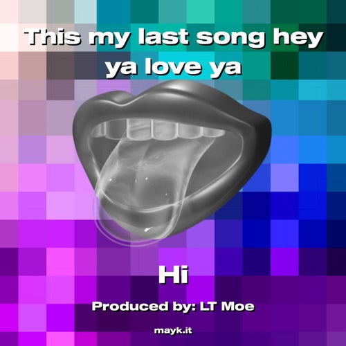 This my last song hey ya love ya