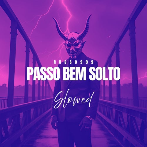 PASSO BEM SOLTO - Slowed