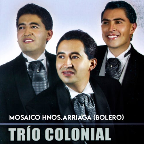 Mosaico Hnos. Arriaga (Bolero)