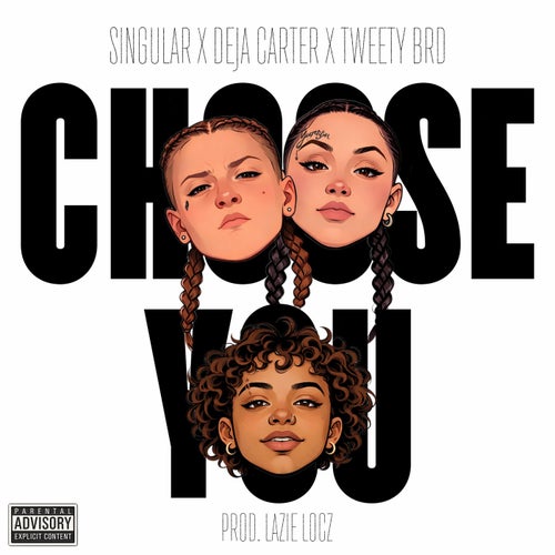 Choose You (feat. Deja Carter & Tweety Brd)