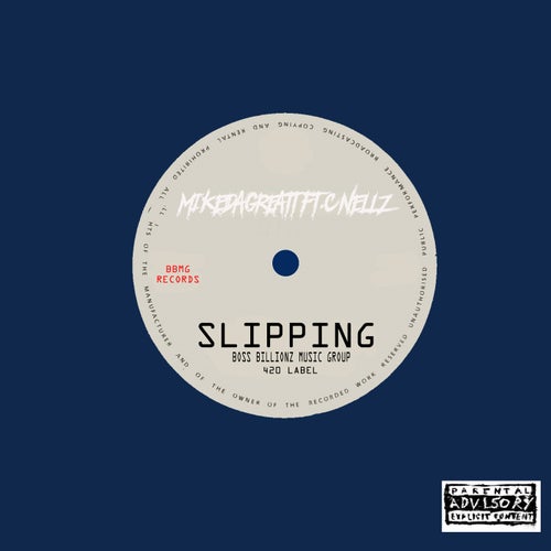 SLIPPING (feat. C NELLZ)