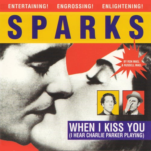 (When I Kiss You) I Hear Charlie Parker Playing