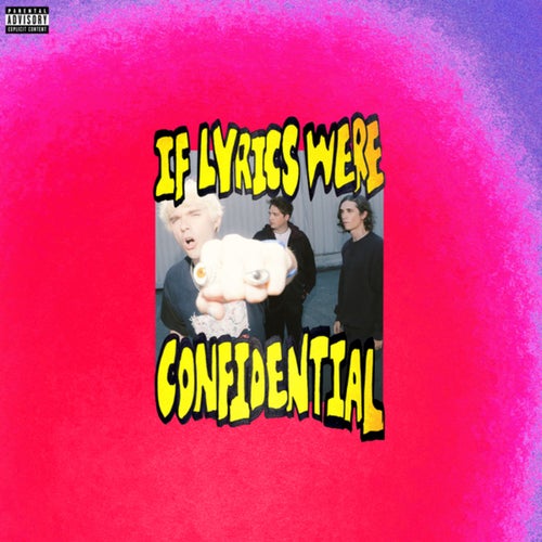 IF LYRICS WERE CONFIDENTIAL