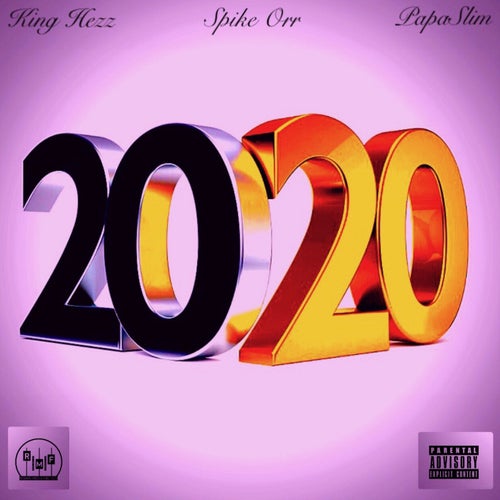 2020 (feat. Spike Orr, PapaSlim)