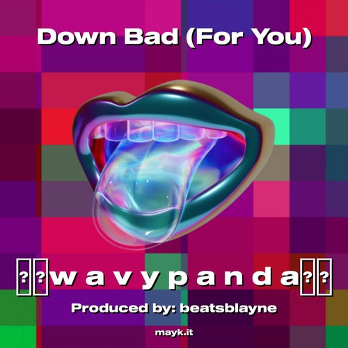 Down Bad (For You)