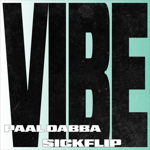 Vibe (feat. Sickflip)