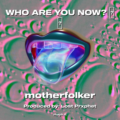 WHO ARE YOU NOW?