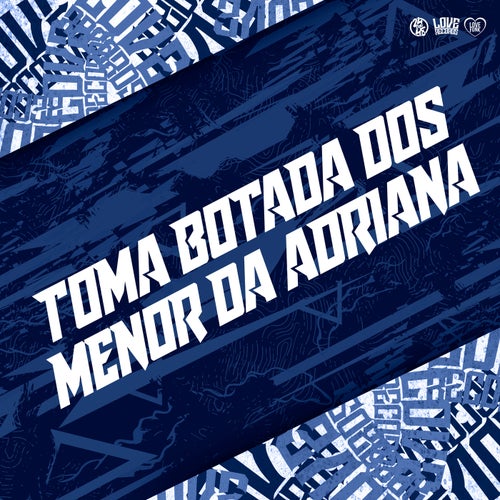 Toma Botada dos Menor da Adriana