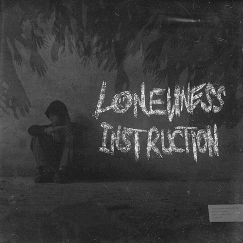 Loneliness Instruction
