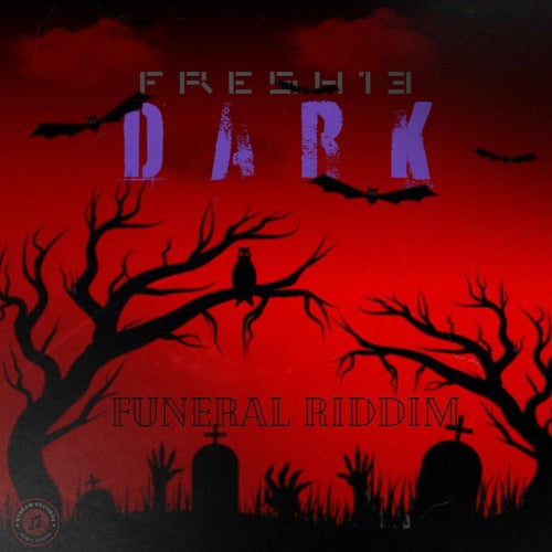Dark(Funeral Riddim)