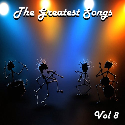 The Greatest Songs, Vol. 8