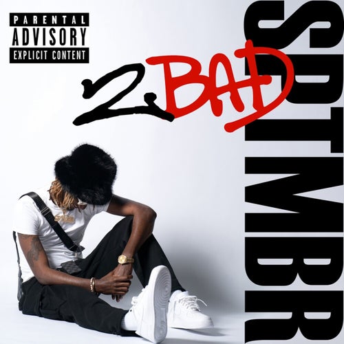 2Bad