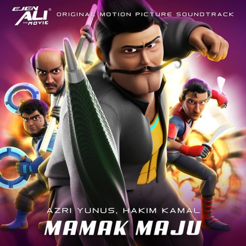Mamak Maju (Original Soundtrack From Ejen Ali The Movie)