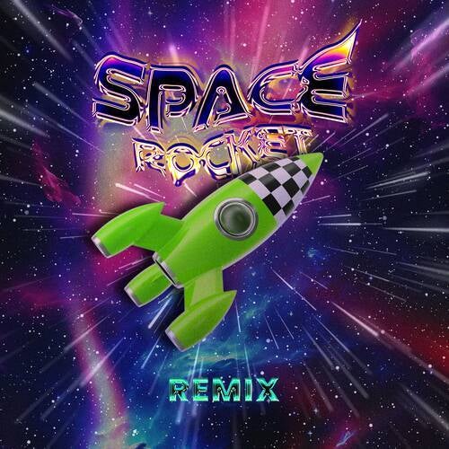 Space Rocket Remixes