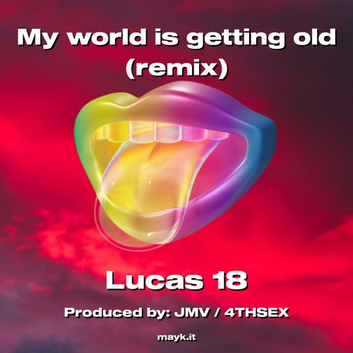 My world is getting old  (remix)