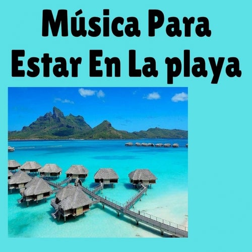 Musica para Estar en la Playa