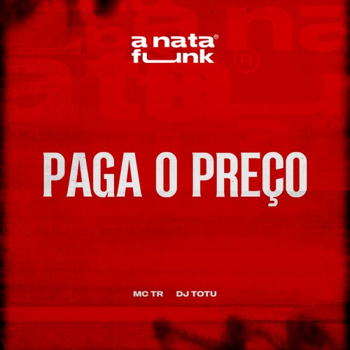 Paga O Preço