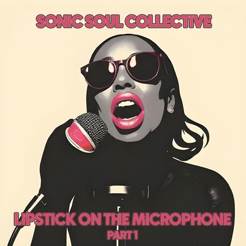 Lipstick On The Microphone (Part 1)