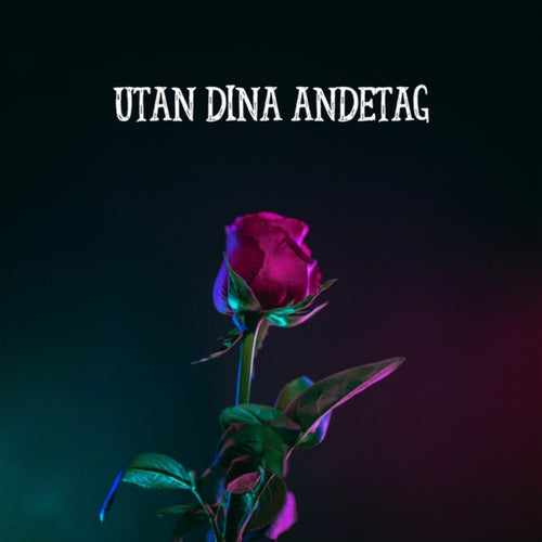 UTAN DINA ANDETAG