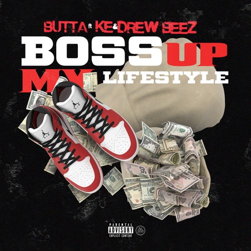 Boss Up My Lifestyle (feat. Ke & Drew Beez)