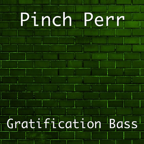 Gratification Bass