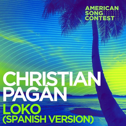 LOKO (Spanish Version) [From "American Song Contest"]