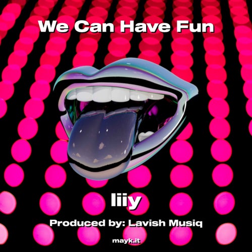 We Can Have Fun