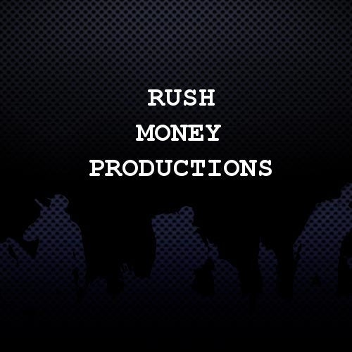 Rush Money Productions Profile