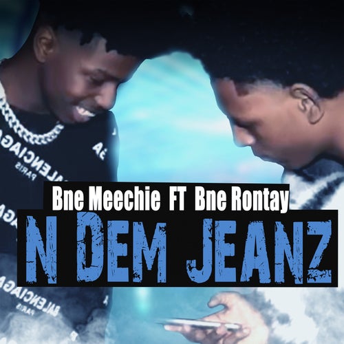 N Dem Jeans (feat. Bne Rontay)