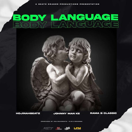 Body Language (feat. Johnny Man KE & Rama B Classic)