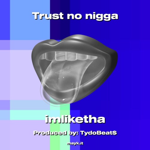 Trust no n****